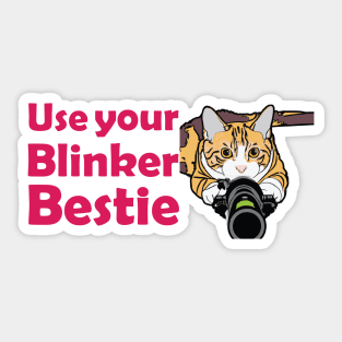 Use your Blinker Bestie Sticker